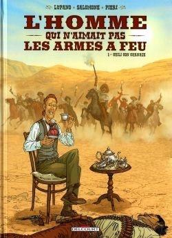 L'homme qui n'aimait pas les armes à feu, Tome 1 : Chili con carnage - Lupano et Salomone