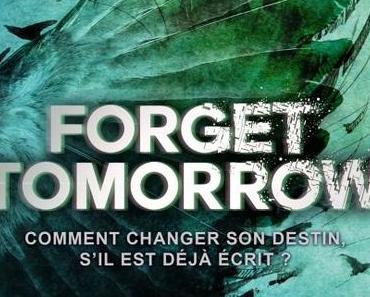 Forget Tomorrow (tome 1), de Pintip Dunn