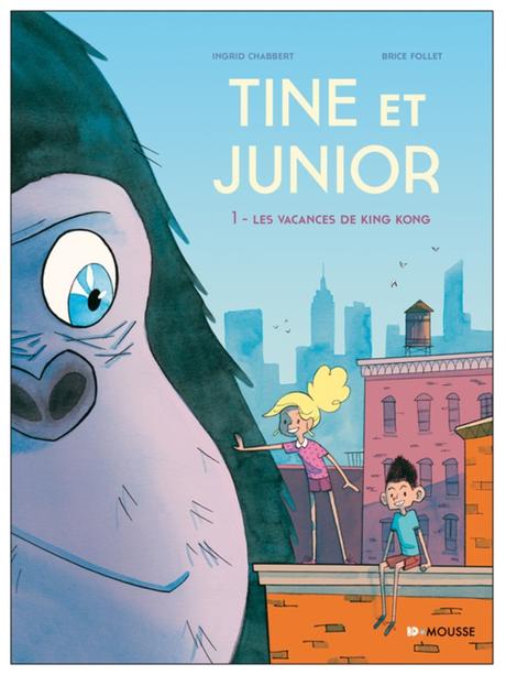 Tine & Junior. Les vacances de King Kong. Ingrid CHABBERT et Brice FOLLET - BD dès 6 ans