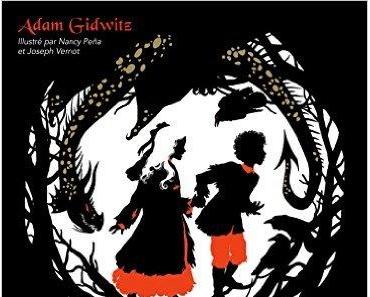 La Terrifiante Histoire et le sanglant destin de Hansel &amp; Gretel. Adam GIDWITZ, Nancy PEÑA et Joseph VERNOT. (Dès 13 ans)