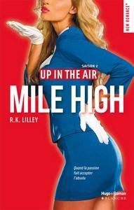 R.K Lilley / Up in the air, tome 2 : Mile High