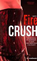 Fire crush – Partie 1 – Robyne Max Chavalan