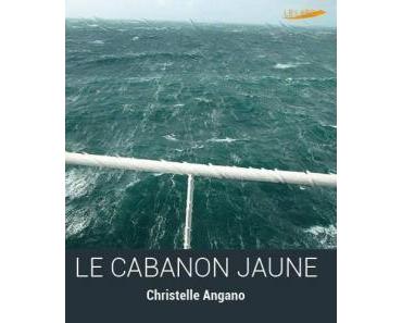 [FR] Le cabanon jaune - Christelle Angano