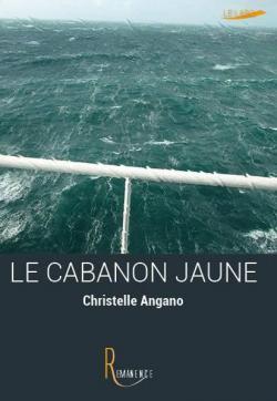 [FR] Le cabanon jaune - Christelle Angano