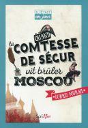 Quand la Comtesse de Ségur vit bûler Moscou