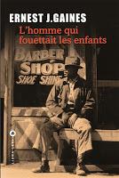 L’homme qui fouettait les enfants - Ernest J. Gaines