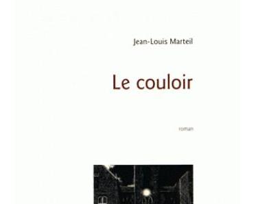 Le couloir de Jean-Louis Marteil