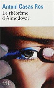 Antoni Casas Ros – Le Théorème d’Almodovar **