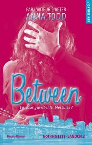 Anna Todd / Landon, tome 2 : Between