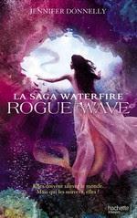 La saga Waterfire, tome 2 : Rogue wave de Jennifer Donnelly
