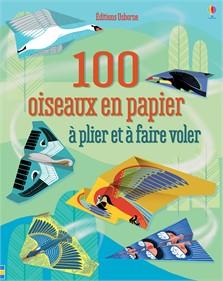 [Les lecteurs en herbe] 100 oiseaux en papier à plier et à faire voler de Emily Bone