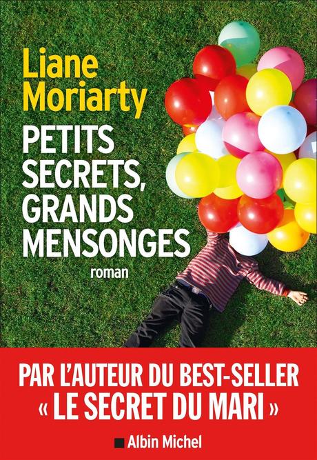 Petits secrets, grands mensonges de Liane Moriarty