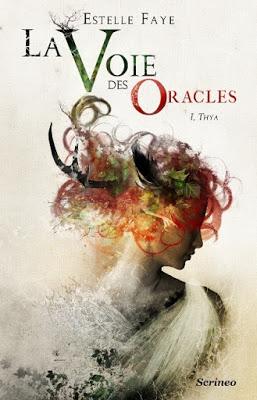 La Voie des Oracles, tome 1 - Thya