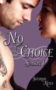 No choice, T1 – Sharon Kena