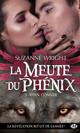 La Meute du Phénix, tome 5 : Ryan Conner – Suzanne Wright