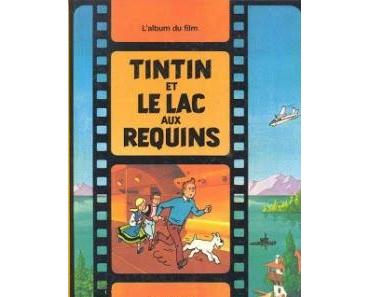 Tintin et le lac aux requins.D'après les personnages d'He...