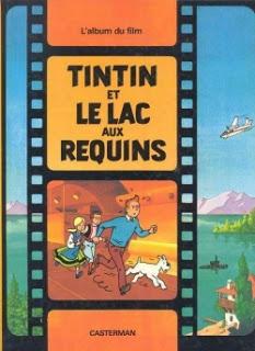 Tintin et le lac aux requins.D'après les personnages d'He...