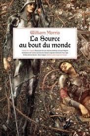 William Morris – La Source au bout du monde