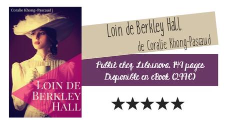 Loin de Berkley Hall de Coralie Khong-Pascaud