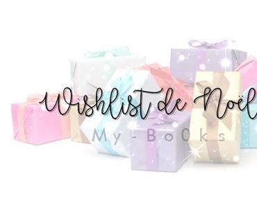 WishList de Noël !