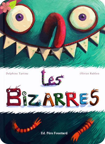 Les Bizarres de Delphine Tartine et Olivier Rublon - Père Fouettard