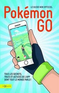 Collectif / Pokemon Go, le guide non officiel