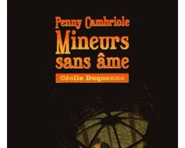 Penny Cambriole, Tome 2: Mineurs sans âme de Cécile Duquenne