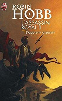 L’assassin royal T1, l’apprenti assassin par Robin Hobb