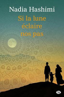 Chronique : Si la lune éclaire nos pas de Nadia Hashimi