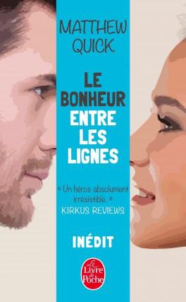 Le bonheur entre les lignes – Matthew Quick