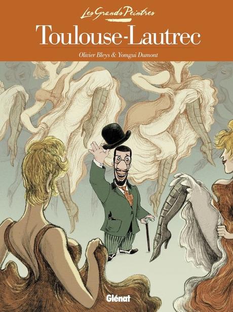Les Grands Peintres : Toulouse-Lautrec - Olivier Bleys
