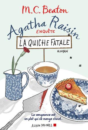 Agatha Raisin enquête : La quiche fatale - Tome 1 de M. C. Beaton