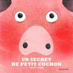 un-secret-de-petit-cochon-philippe-jalbert