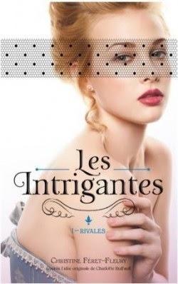 Les Intrigantes, tome 1 : Rivales de Christine Féret-Fleury