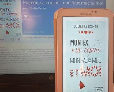 Mon ex, sa copine, mon faux mec et moi | Juliette Bonte