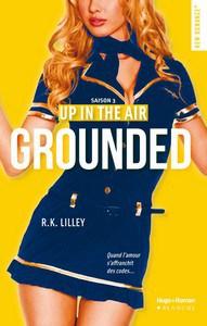 R.K Lilley / Up in the air, tome 3 : Grounded