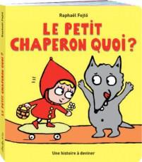 le-petit-chaperon-quoi