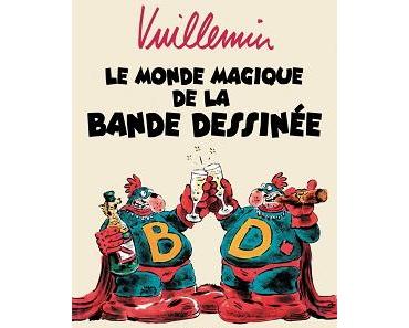 Le monde magique de la bande dessinée (Vuillemin) – Hugo & Cie – 14,50€