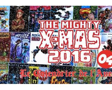 The Mighty X-Mas 2016: Jour 4
