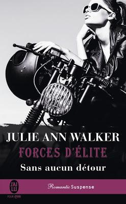 Forces d'élite, Tome 5 : Sans Aucun Détour de Julie Ann Walker