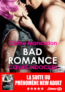 Bad Romance, Tome 2 : Coeurs indociles de Céline Mancellon