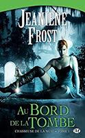 Chasseuse de la Nuit - tome 1 : Au Bord de la Tombe - Jeaniene Frost