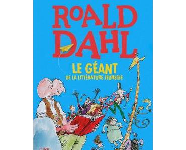 Roald Dahl, le géant de la littérature jeunesse de Roald Dahl