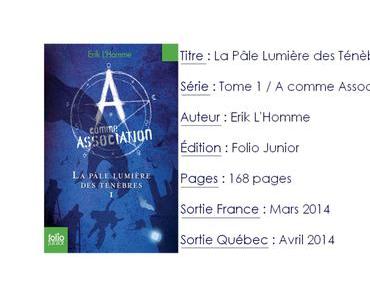 A comme Association #1 La Pâle Lumière des Ténèbres d’Erik L’Homme