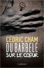 Du barbelé sur le coeur de Cédric Cham