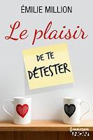 Le plaisir de te détester - Emilie Million