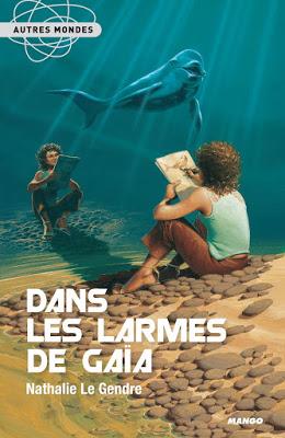 Dans les larmes de Gaïa - Nathalie Le Gendre Dans les larmes de Gaïa - Nathalie Le Gendre