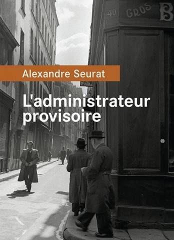 L'administrateur provisoire - Alexandre Seurat