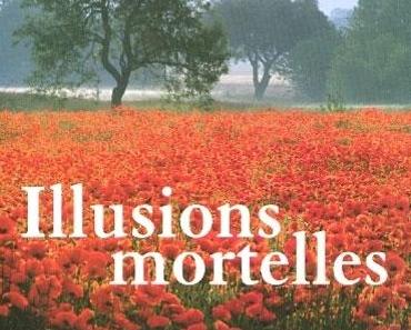 Illusions mortelles