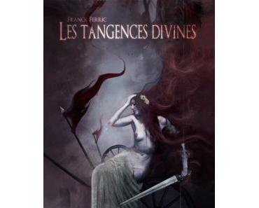 Les Tangences divines par Franck Ferric